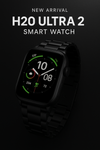 H20 Ultra 2 10 in 1 Smart Watch with free earbud.